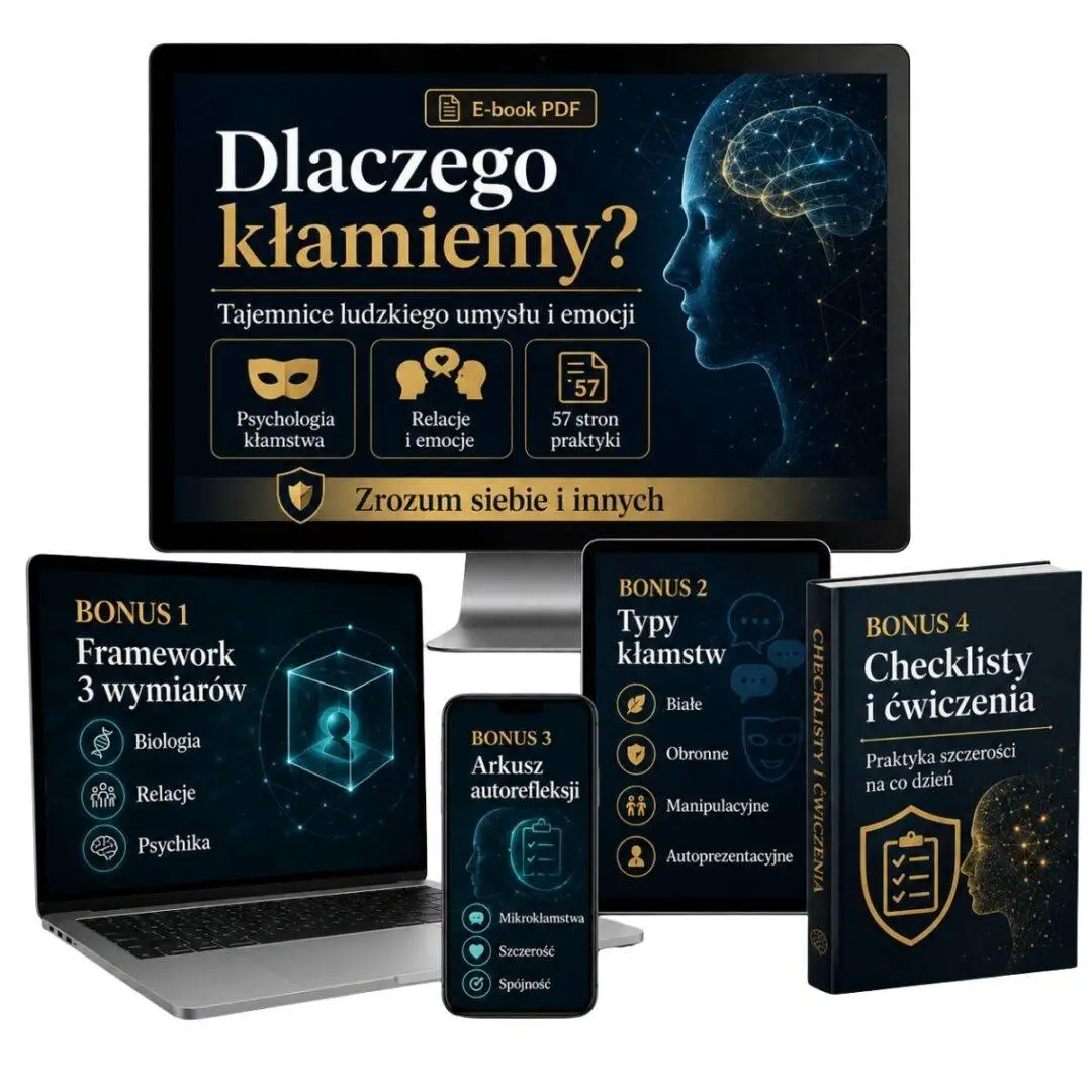 Dlaczego kłamiemy? Tajemnice ludzkiego umysłu i emocji