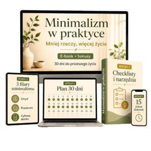 Minimalizm w praktyce – mniej rzeczy, więcej życia