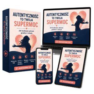 Autentyczność to Twoja Supermoc – Jak Budować Zdrowe Granice i Relacje
