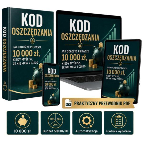 Kod Oszczędzania: Jak odłożyć pierwsze 10 000 zł, kiedy myślisz, że „nie masz z czego”