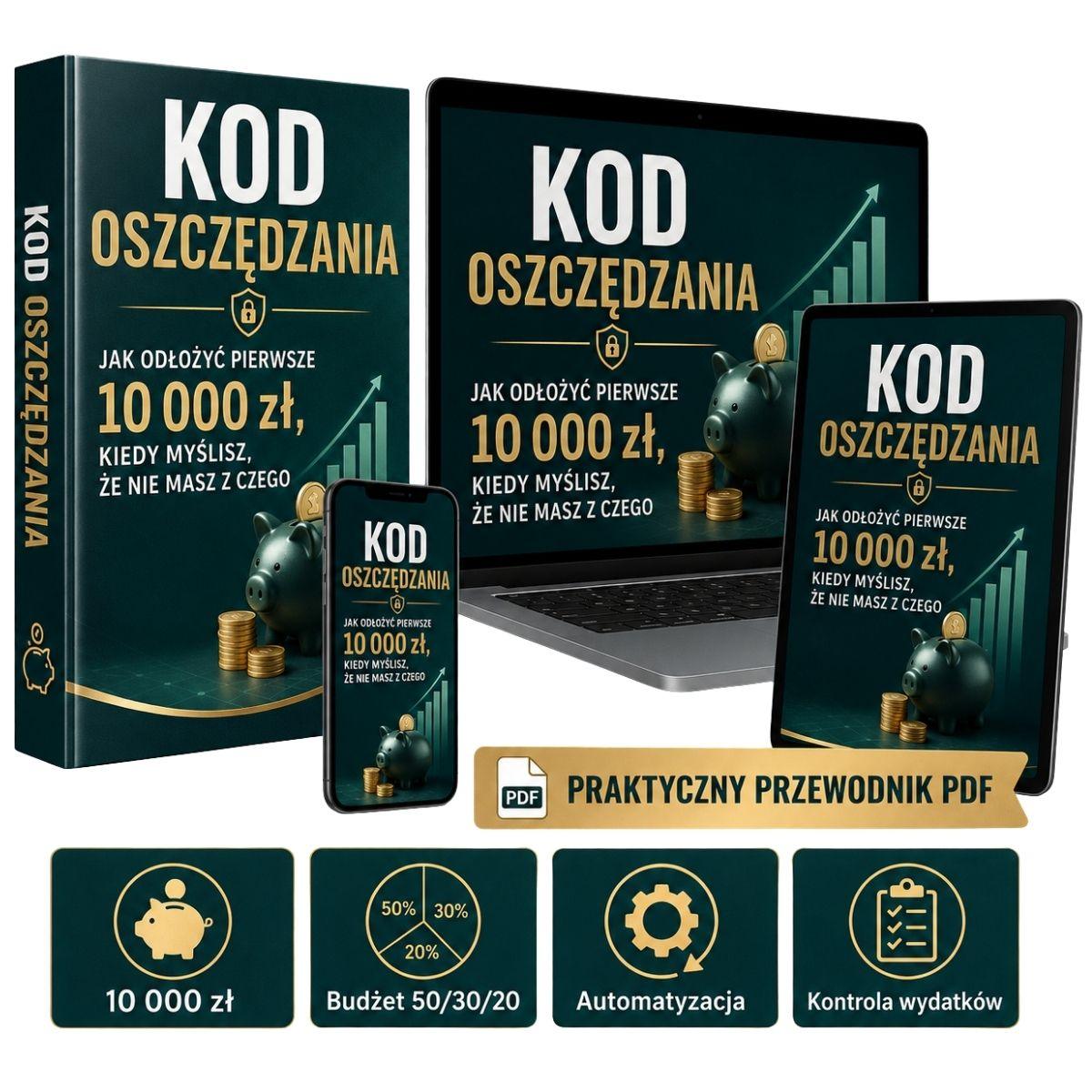 Kod Oszczędzania: Jak odłożyć pierwsze 10 000 zł, kiedy myślisz, że „nie masz z czego”